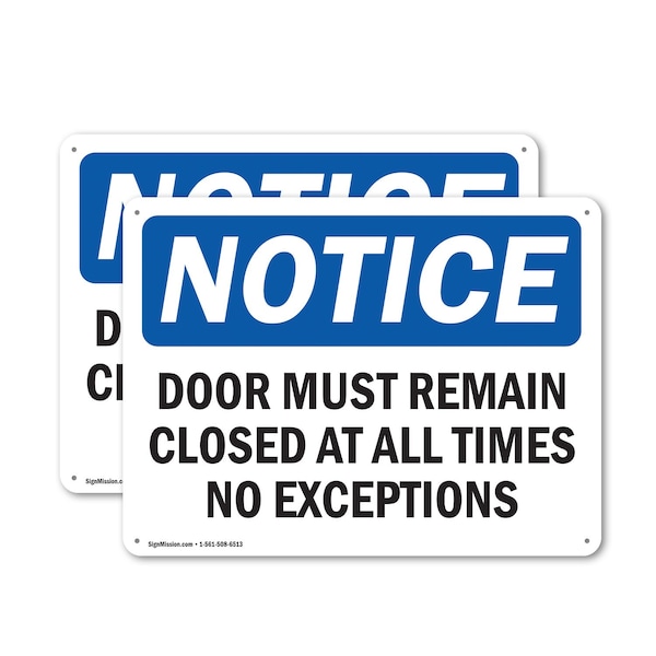 Signmission Door Must Remain Closed At All Times No Exceptions, 14 in W x Rectangle, Plastic OS-2PACK-NS-P-1014-L-11504 - main